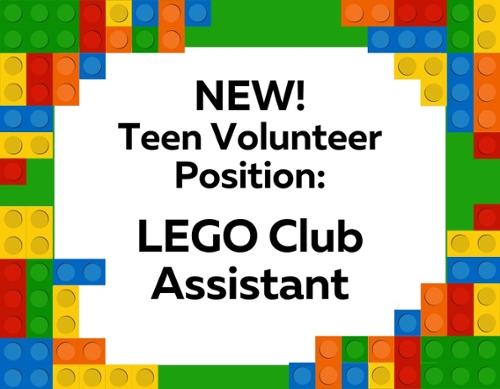 Image border of LEGOs put together with the text 'NEW! Teen Volunteer Position' in the center.